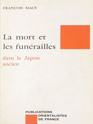 cover image of La Mort et les funérailles dans le Japon ancien